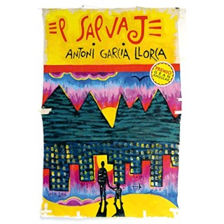 El salvaje - Antoni Garcia Llorca